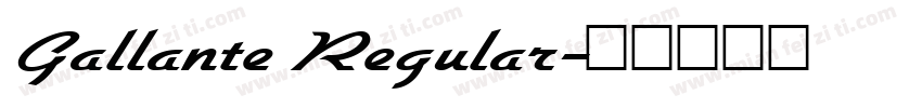 Gallante Regular字体转换